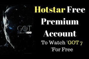 Hotstar Free Premium Account- Offers ,Watch 'GOT 7' For Free In India