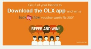 OLX Refer & Earn - Refer 5 Friends & get Rs.250 BookMyShow Voucher