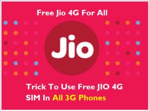 Trick To Use Free JIO 4G SIM In All 3G Phones (Working Guide)