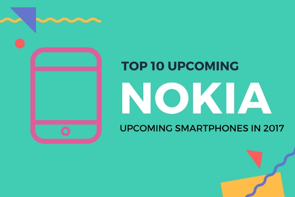 Nokia Upcoming Android Top10 SmartPhones 2017- Price & FeaturesNokia Upcoming Android Top10 SmartPhones 2017- Price & Features