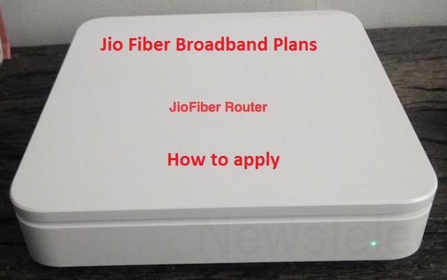 Jio Fiber Broadband Available Plan details and How to Apply