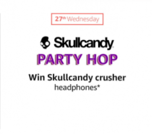 (All answers)Amazon Party hop Contest – Play and Win Skullcandy Crusher Headphones