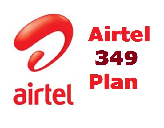 Airtel 349 Plan-Unlimited Calls,4G Net For 28 Days, All Details & offers