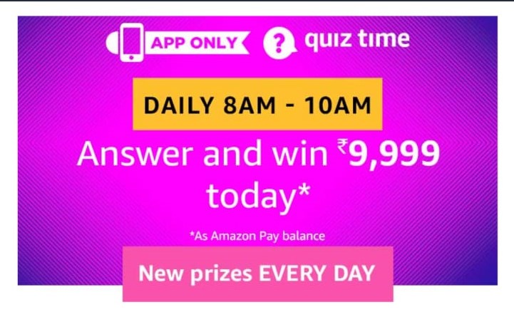 (25th July)Amazon Quiz Time - Answer and Win Rs.9,999