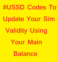 How To Increase Your Sim Validity From Your Mobile Balance