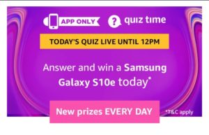 Amazon Samsung Quiz - Answer & Win Samsung Galaxy S10e