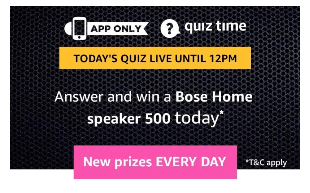 Amazon 30th March Quiz Answers - Win Bose Home Speaker 500