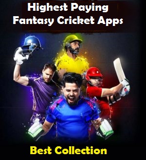 (Best 10) Highest Paying Fantasy Cricket Apps For This IPL 2019