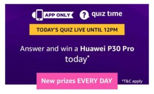 Amazon Huawei P30 Quiz Answers