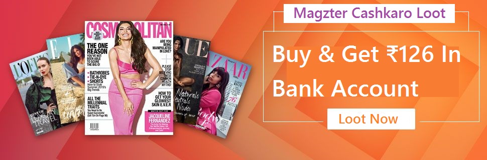 (धमाका) Magzter Cashkaro Loot- Get ₹126 In Bank Account For Free