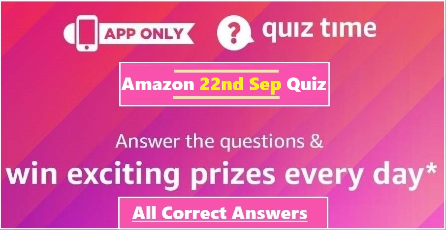 Amazon 22nd September Quiz Answers