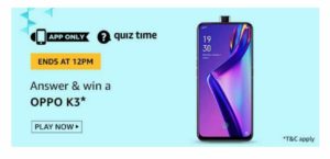 [Answers] Amazon 22nd September Quiz Answers - Win OPPO K3