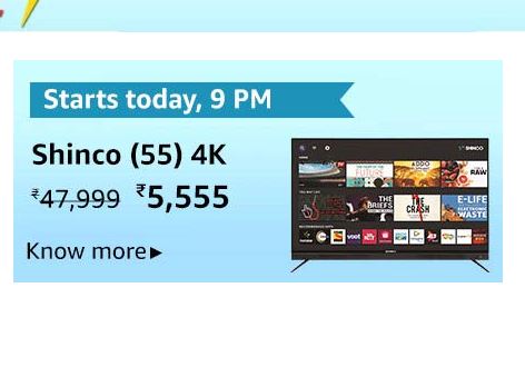 [Flash Sale] Loot- Shinco 55 inch 4K Smart TV @ Just ₹5500 | Today