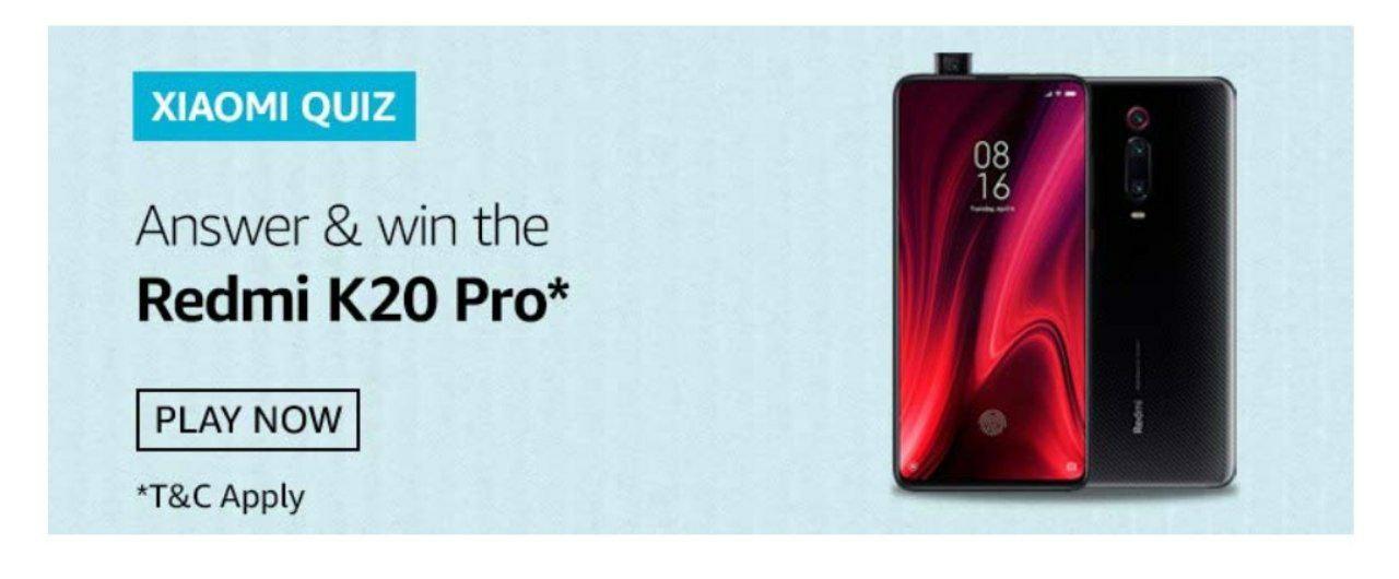 Amazon Redmi K20 Pro Quiz Answers Win Free Redmi K20 Pro