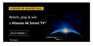 Amazon Hisense Be Amazed Quiz Answers