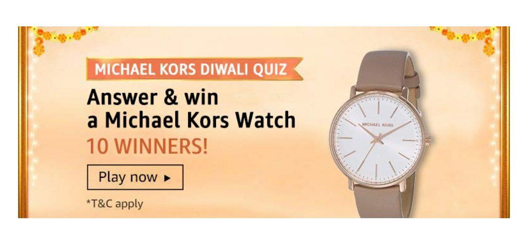 Amazon Michael Kors Diwali Quiz Answers - Win Michael Kors Watches