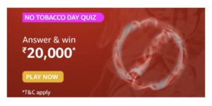 Amazon No Tobacco Day Quiz Answers