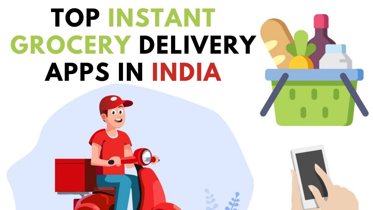 Top Instant Grocery Delivery apps in India