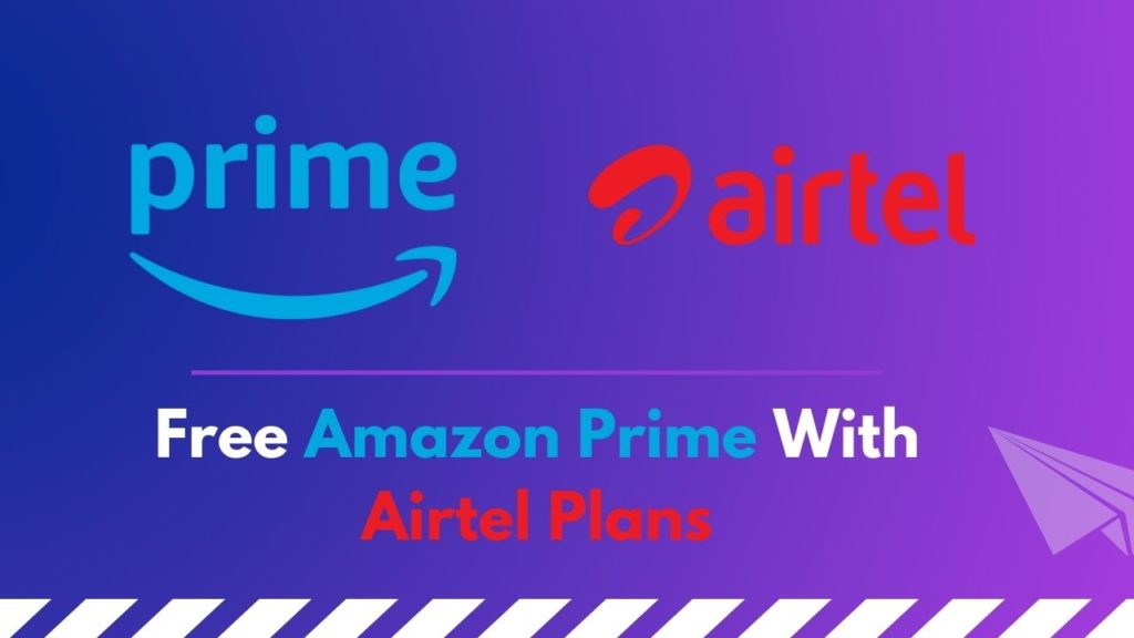 Airtel Prepaid Plans With Free Amazon Prime 