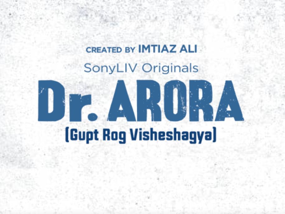 How To Watch ‘Dr Arora’ Web Series FREE On SonyLIV | Download