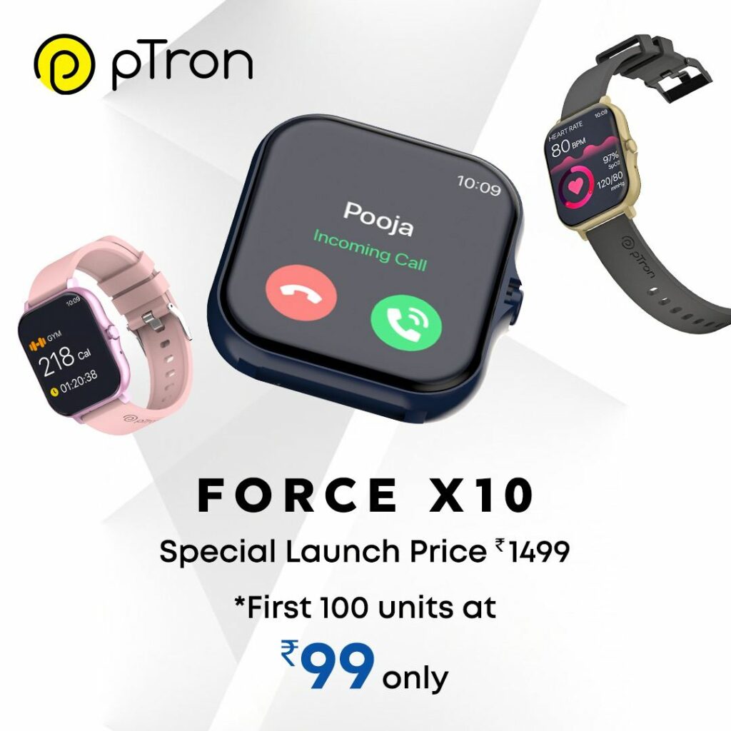 Get pTron Force X10 Smart Watch @ Just ₹99 Only