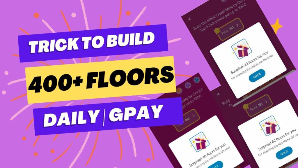Tricks To Build Floors Daily In Google Pay Diwali Mela