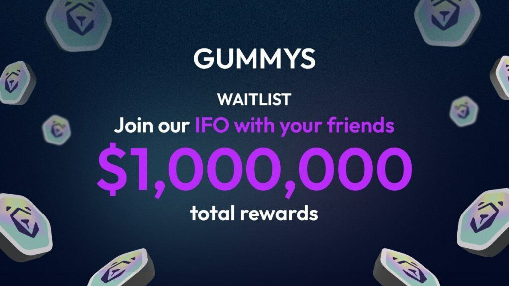 Gummys Waitlist Airdrop