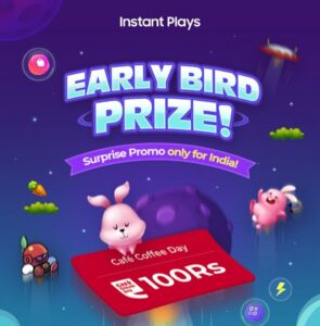 Samsung Instant Plays Early Bird Prize