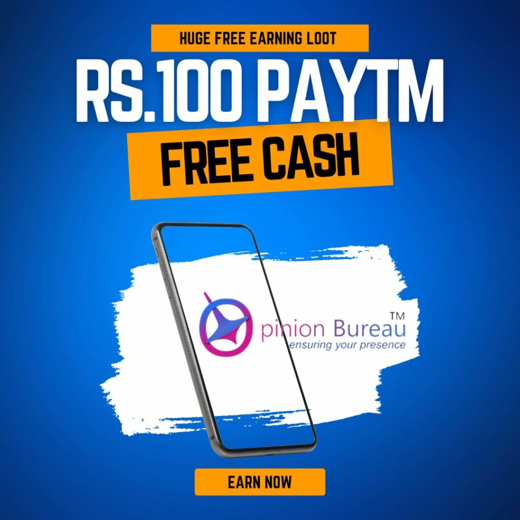 Opinion Bureau Survey Free PayTM Cash