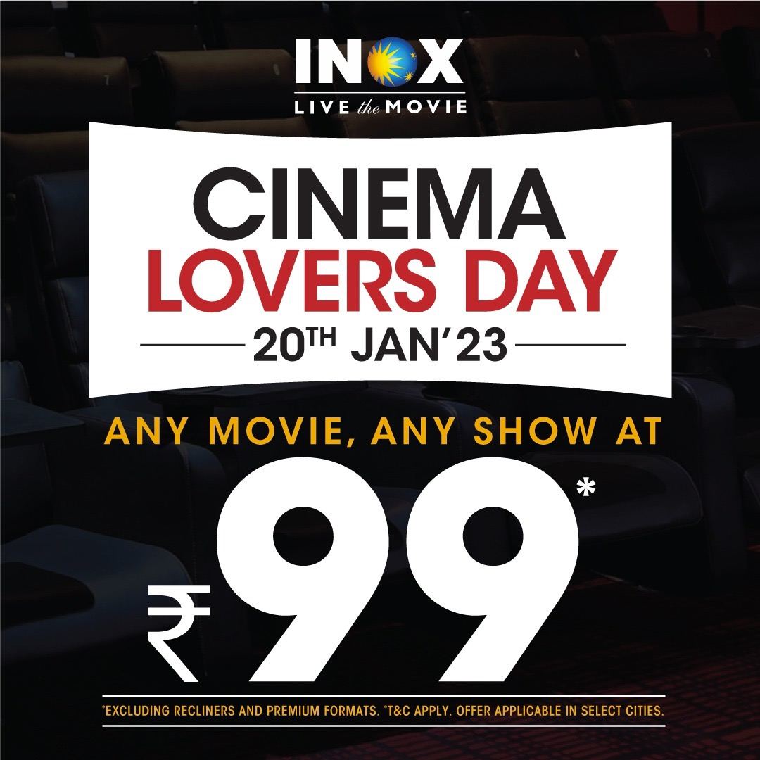 INOX Cinemas Movie Ticket Loot - Watch Any Movie at Just ₹99