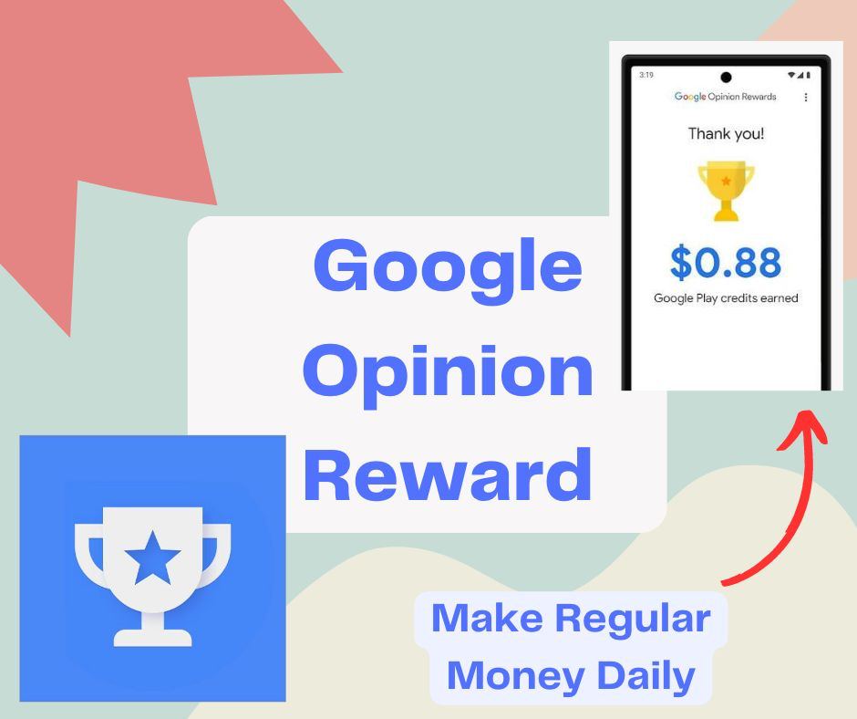Google Opinion Rewards India – How to Earn Regular Money Daily