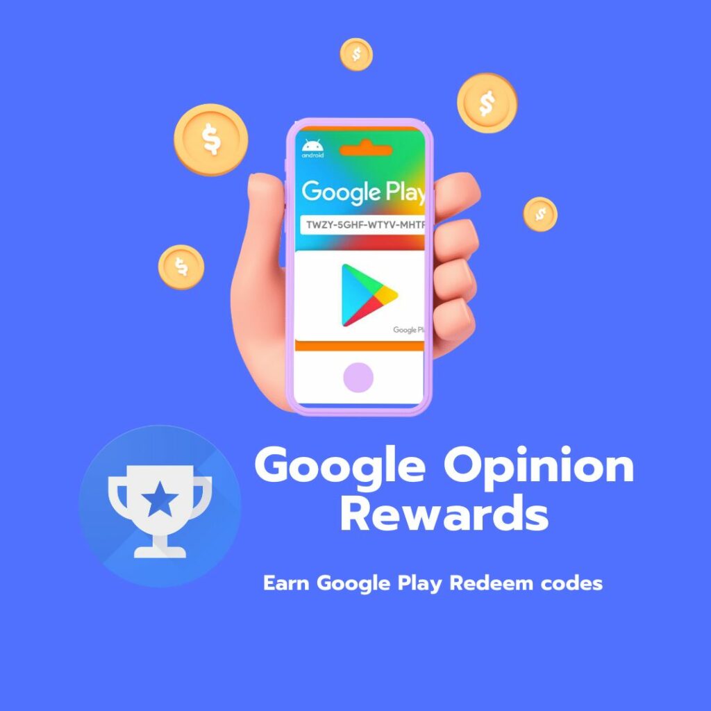 Google Play Redeem Codes Giving Apps - Google Opinion Rewards