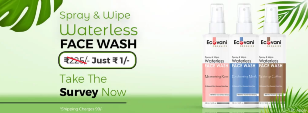 Ecovani Organics Loot : Fill Survey & Get Waterless Facewash at Just ₹1