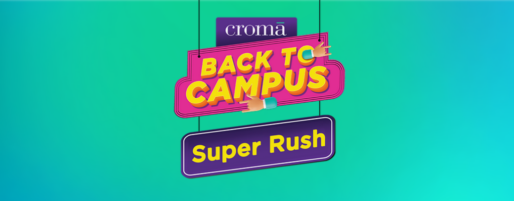 Croma Back to Campus Super Rush: Win Free Croma Voucher Everyday