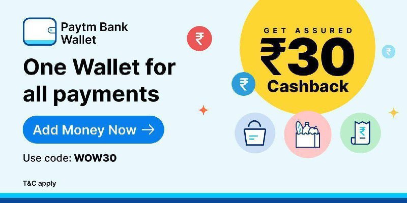 PAYTM WOW30 : Add Money of ₹100 & Get ₹30 Cashback