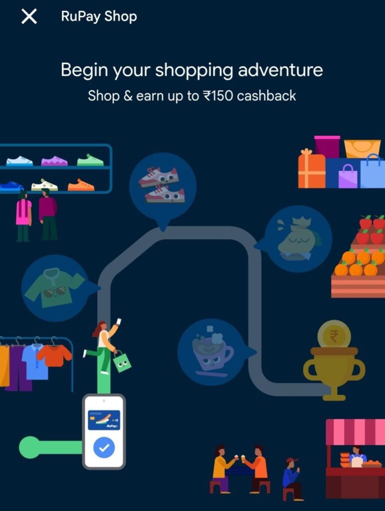GooglePay RuPay Shop Adventure offer : Claim ₹100 to ₹150 Cashback