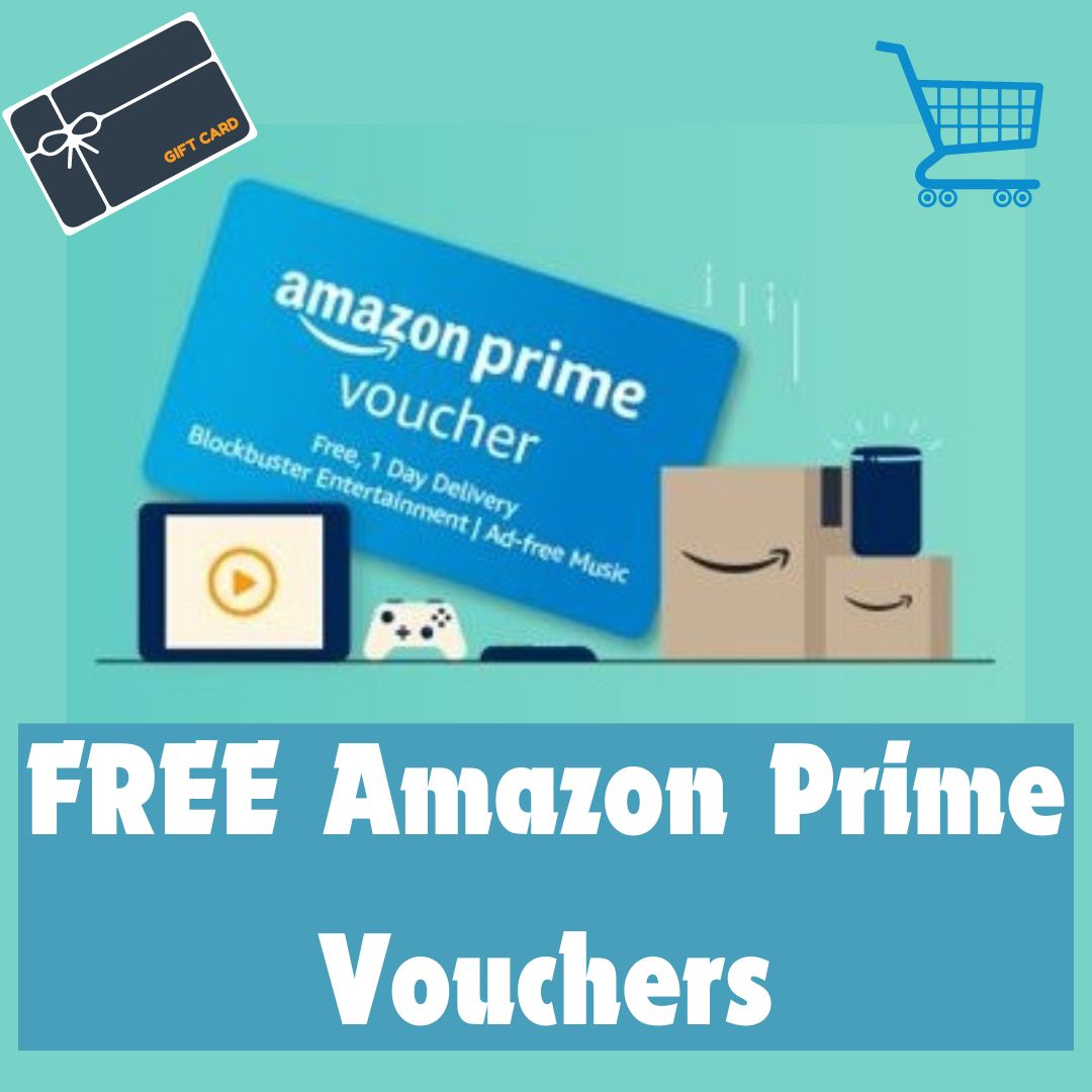 Free Amazon Prime Vouchers